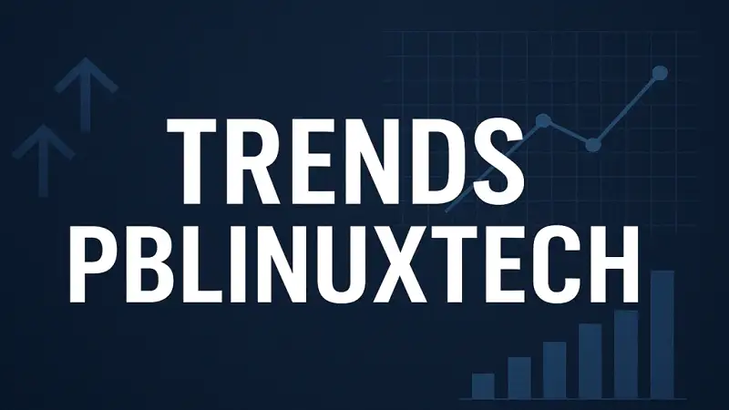 trends pblinuxtech